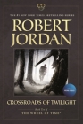 Crossroads of Twilight: Book Ten of 'The Wheel of Time' By Robert Jordan Cover Image