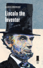 Lincoln the Inventor (Concise Lincoln Library) By Jason Emerson Cover Image