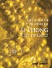 U Thong City of Gold: The Ancient History Cover Image
