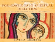 Foundations in Spiritual Direction: Sharing the Sacred Across Traditions Cover Image