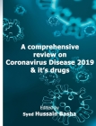 A comprehensive review on Coronavirus Disease 2019 By Hira Karim, Muhammad Shahzeb Khan, Iqra Karim Cover Image