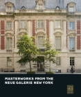 Masterworks from the Neue Galerie New York By Renee Price Cover Image
