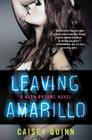 Leaving Amarillo: A Neon Dreams Novel By Caisey Quinn Cover Image
