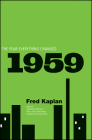 1959: The Year Everything Changed By Fred Kaplan Cover Image