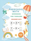 preschool math workbook for toddlers ages 2-4 beguinner math: Preschool Learning Book with Number Tracing, Alphabet tracing, Counting, and Matching Ac By Daily Pre-K Life Cover Image