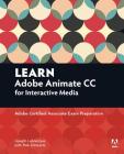 Learn Adobe Animate CC for Interactive Media: Adobe Certified Associate Exam Preparation (Adobe Certified Associate (ACA)) By Joseph Labrecque, Rob Schwartz Cover Image