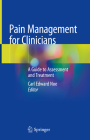 Pain Management for Clinicians: A Guide to Assessment and Treatment Cover Image