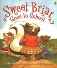 Sweet Briar Goes to School By Karma Wilson, LeUyen Pham (Illustrator) Cover Image