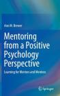 Mentoring from a Positive Psychology Perspective: Learning for Mentors and Mentees Cover Image