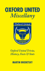 Oxford United Miscellany: Oxford United Trivia, History, Facts & Stats Cover Image