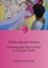 Transcultural Voices: Narrating Hip Hop Culture in Complex Delhi (Encounters #22) Cover Image