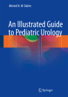 An Illustrated Guide to Pediatric Urology Cover Image
