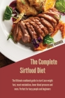 The complete sirtfood diet: The Ultimate cookbook guide to start Lose weight fast, reset metabolism, lower blood pressure and more. Perfect for bu Cover Image