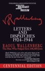 Letters and Dispatches 1924-1944: The Man Who Saved Over 100,000 Jews, Centennial Edition Cover Image