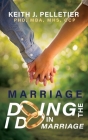 Marriage: Doing the I Do in Marriage Cover Image