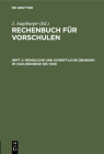 Mündliche Und Schriftliche Übungen Im Zahlenkreise Bis 1000. By J. Augsburger (Editor) Cover Image