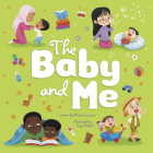 The Baby and Me (My Family and Me) By Christianne Jones, Fuuji Takashi (Illustrator) Cover Image