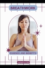 Breathwork: Essence and Benefits By Arlenia Carver Cover Image