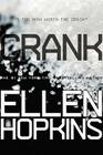 Crank (The Crank Trilogy) By Ellen Hopkins Cover Image