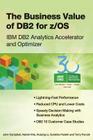 The Business Value of DB2 for z/OS: IBM DB2 Analytics Accelerator and Optimizer Cover Image