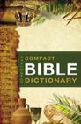 Zondervan's Compact Bible Dictionary (Classic Compact) By T. Alton Bryant Cover Image