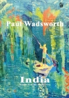 Paul Wadsworth - India, Stories from the Banyan tree By Paul Wadsworth Cover Image