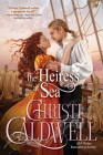The Heiress at Sea By Christi Caldwell Cover Image