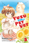 Yuzu the Pet Vet 5 By Mingo Ito Cover Image