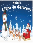 Natale Libro da Colorare: Buon Natale 2021/Natale da Colorare con il Libro di Attività per i Bambini/ 50 Disegni da colorare di Natale per bambi Cover Image