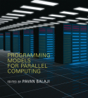 Programming Models for Parallel Computing (Scientific and Engineering Computation) Cover Image