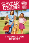The Guide Dog Mystery (The Boxcar Children Mysteries #53) By Gertrude Chandler Warner (Created by) Cover Image