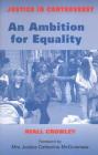 An Ambition for Equality (Justice in Controversy Series) Cover Image