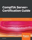 CompTIA Server+ Certification Guide Cover Image