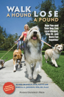 Walk a Hound, Lose a Pound: How You & Your Dog Can Lose Weight, Stay Fit, and Have Fun (New Directions in the Human-Animal Bond) By Phil Zeltzman, Rebecca A. Johnson Cover Image
