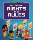 My Digital Rights and Rules By Ben Hubbard, Diego Vaisberg (Illustrator) Cover Image