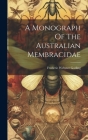 A Monograph Of The Australian Membracidae By Frederic Webster Goding Cover Image