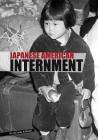 Japanese American Internment (Eyewitness to World War II) By Michael Burgan Cover Image