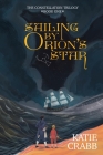 Sailing by Orion's Star By Katie Crabb Cover Image
