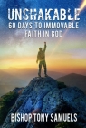 Unshakable: 60 Days to Immovable Faith in God Cover Image