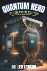 Quantum Nerd: Quizmaster Edition Quantum Quizzes that Educate, Entertain and Challenge: Learn about Qubits, Superposition and Entang Cover Image