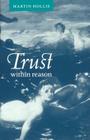 Trust Within Reason By Martin Hollis Cover Image
