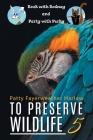 To Preserve Wildlife 5: Rock with Rodney and Party with Perky Cover Image