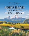 God's Hand Has Always Been Upon Me By Dewey Chapman Cover Image