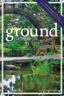 Ground Fiction: Vol. 2, Issue 1: Spring / Summer 2021 By Elizabeth Wetmore, Jenn Fickley-Baker, Lynn Bemiller Cover Image