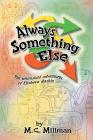 Always Something Else By M. C. Millman Cover Image