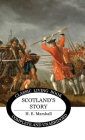 Scotland's Story (B&W Edition) By Henrietta E. Marshall Cover Image