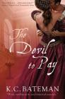 The Devil To Pay By K. C. Bateman Cover Image