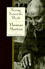 Turning Toward the World: The Pivotal Years; The Journals of Thomas Merton, Volume 4: 1960-1963 By Thomas Merton Cover Image