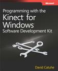 Programming with the Kinect for Windows Software Development Kit Cover Image