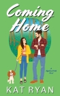 Coming Home By Kat Ryan Cover Image
